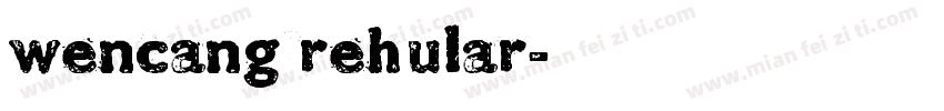 wencang rehular字体转换